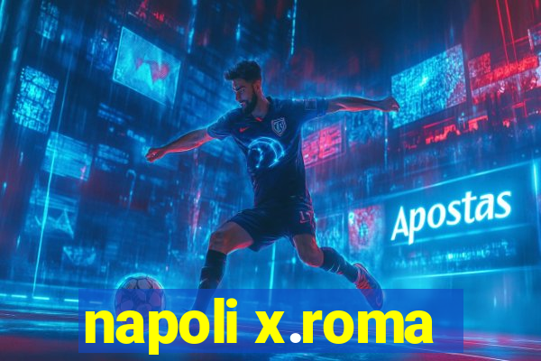 napoli x.roma